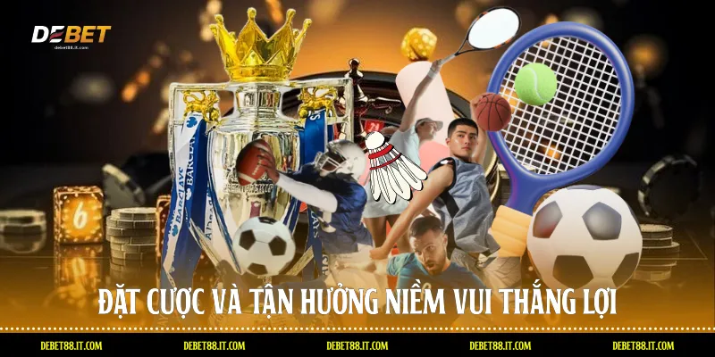 Đặt cược và tận hưởng niềm vui thắng lợi