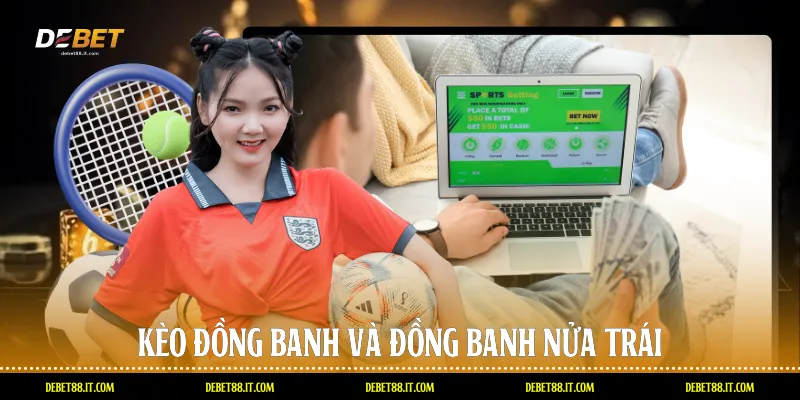 Kèo đồng banh và đồng banh nửa trái