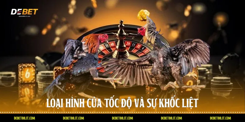 Loại hình của tốc độ và sự khốc liệt